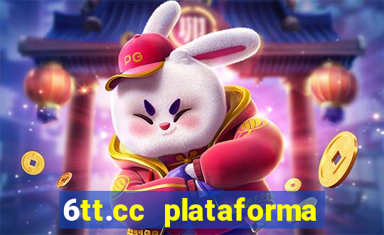 6tt.cc plataforma de jogos