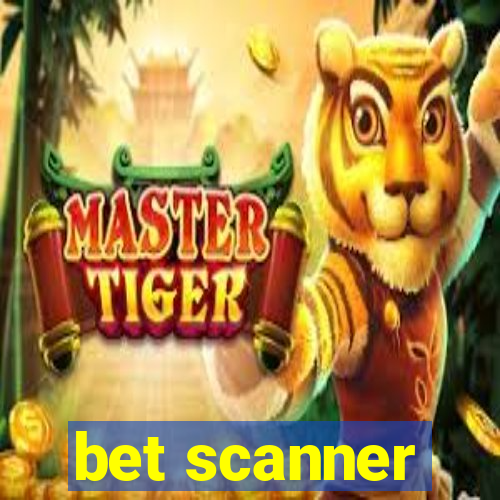 bet scanner