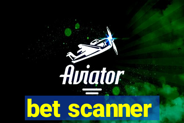 bet scanner