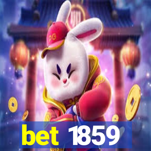 bet 1859