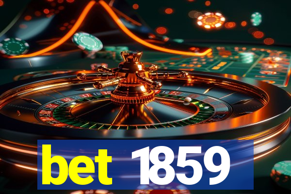 bet 1859