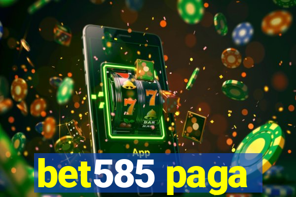 bet585 paga