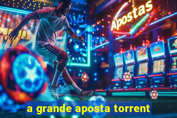 a grande aposta torrent