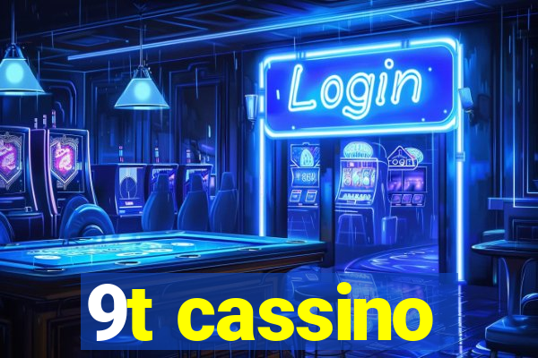 9t cassino