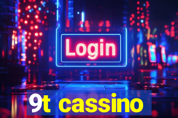 9t cassino