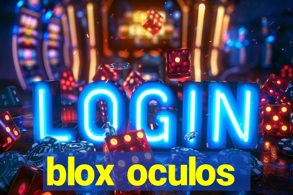 blox oculos