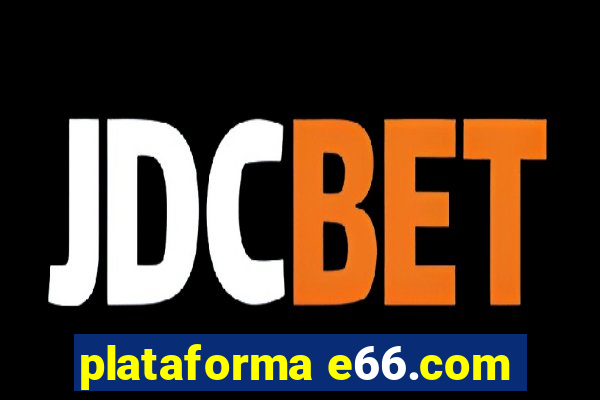 plataforma e66.com