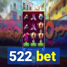 522 bet