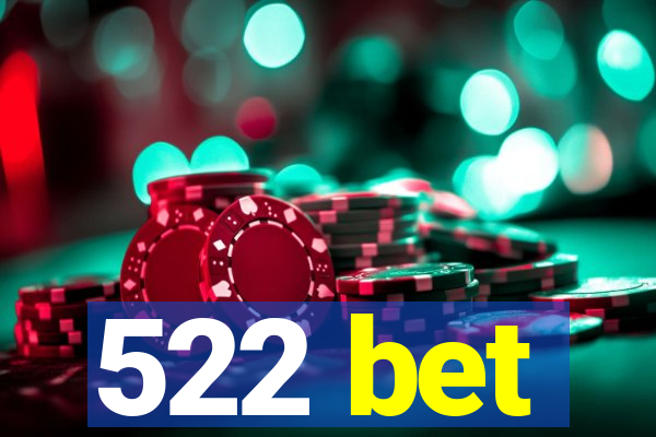 522 bet