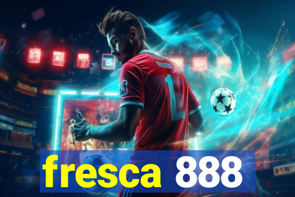 fresca 888