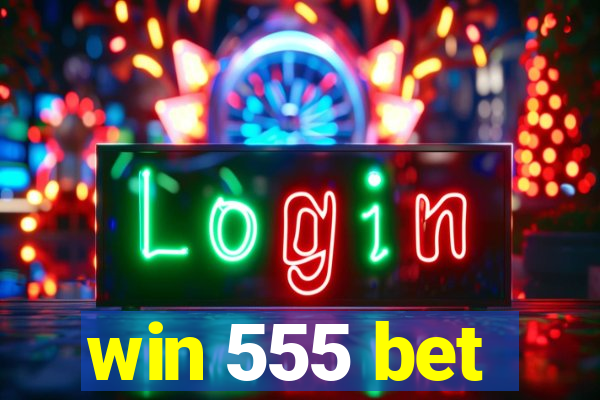 win 555 bet