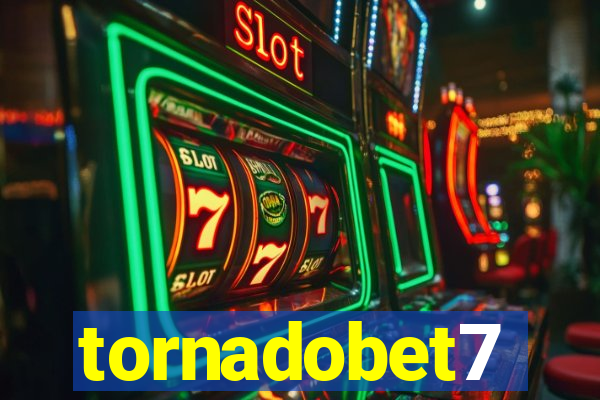 tornadobet7