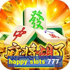 happy slots 777