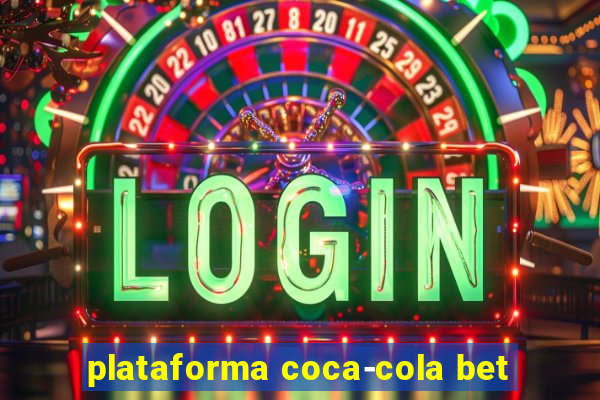 plataforma coca-cola bet