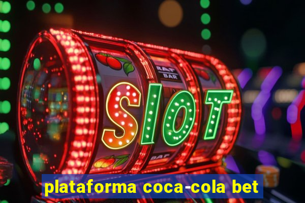 plataforma coca-cola bet