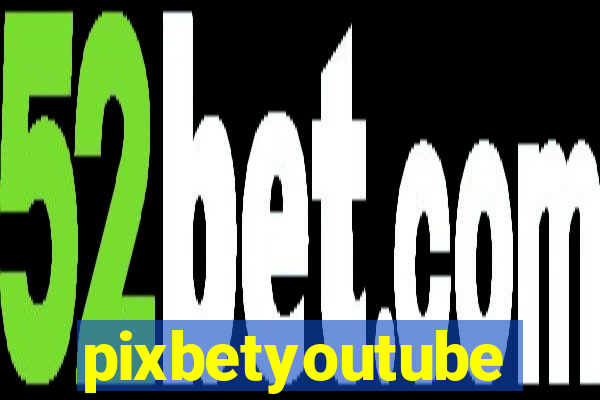 pixbetyoutube