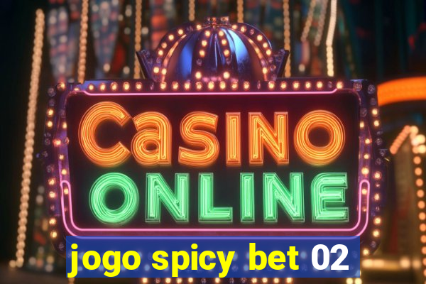 jogo spicy bet 02