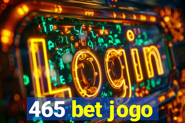 465 bet jogo