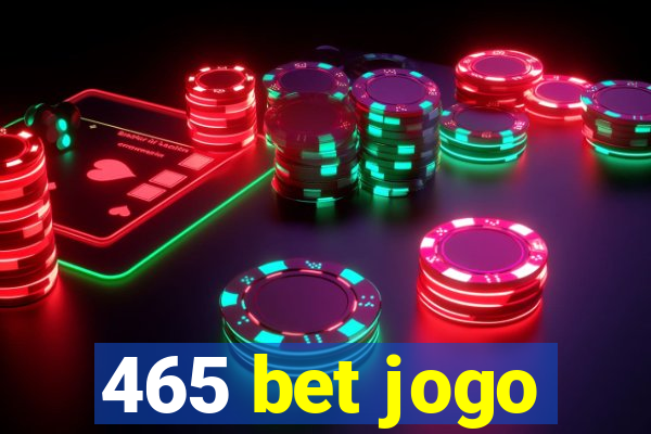 465 bet jogo