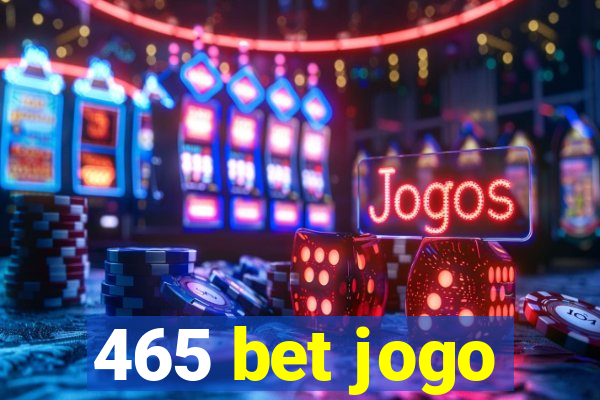 465 bet jogo