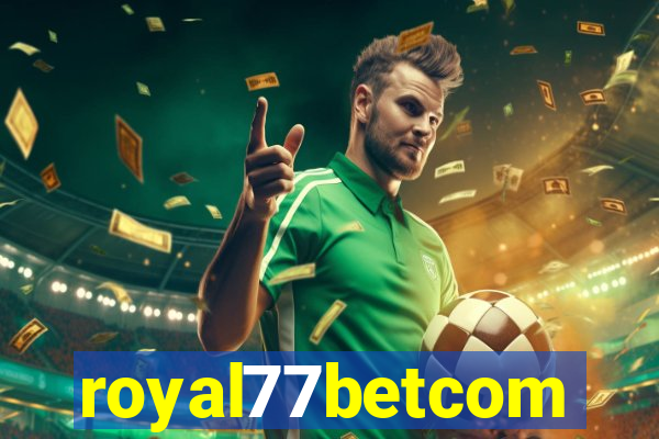 royal77betcom