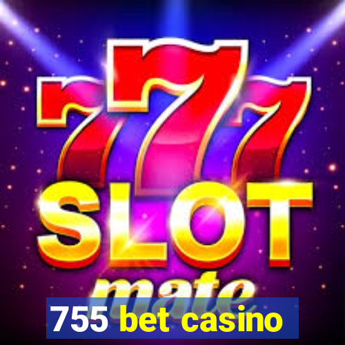 755 bet casino