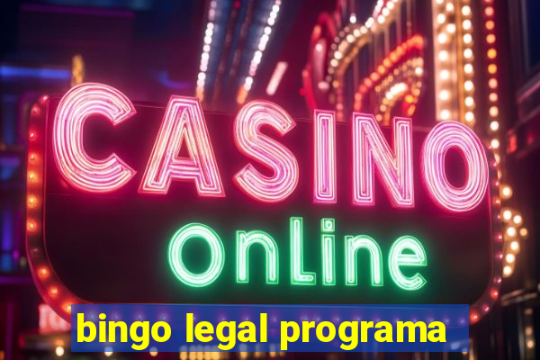 bingo legal programa