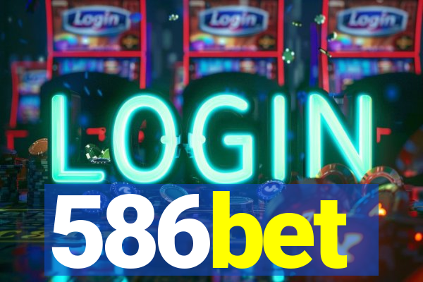 586bet