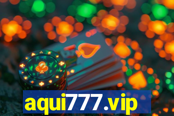 aqui777.vip