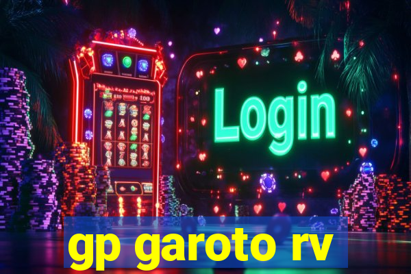 gp garoto rv