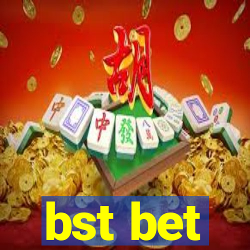 bst bet