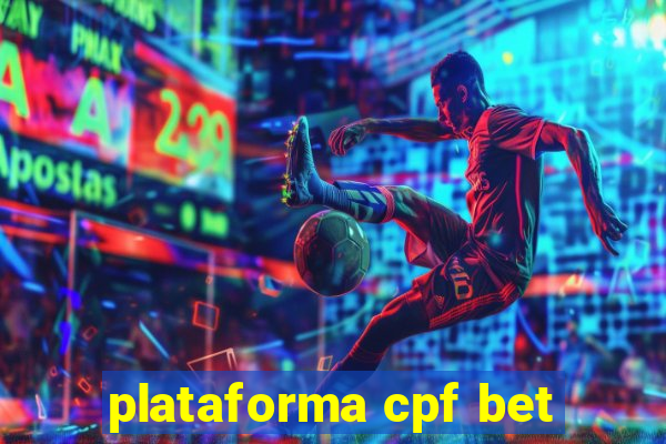 plataforma cpf bet