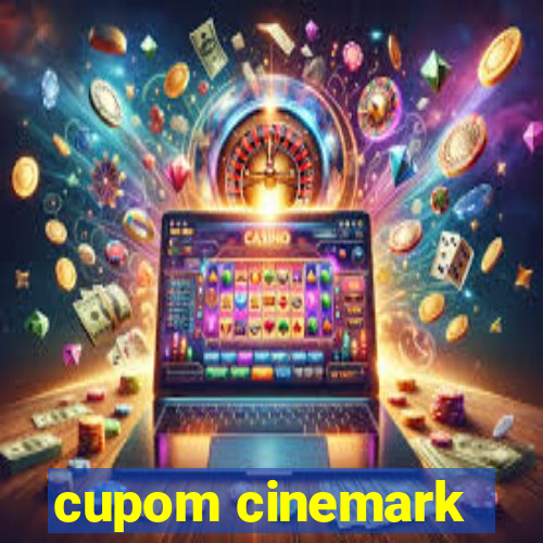 cupom cinemark