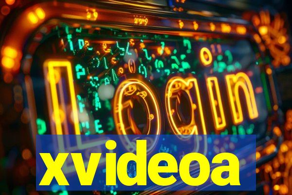 xvideoa