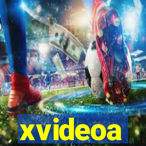 xvideoa