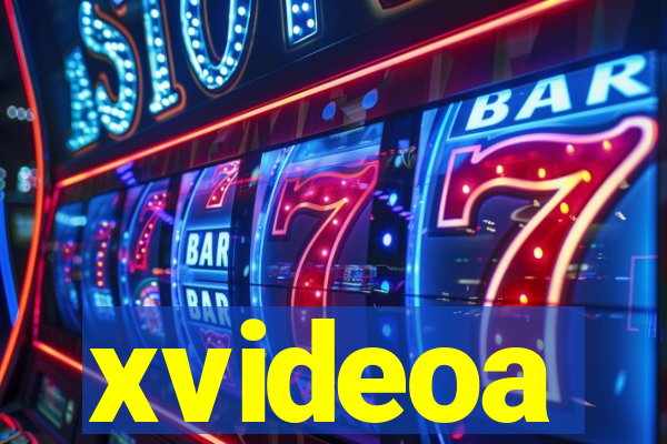 xvideoa