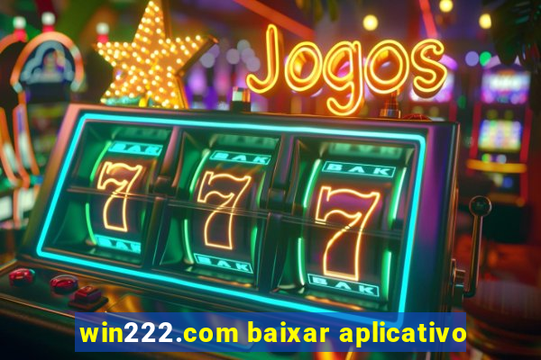 win222.com baixar aplicativo