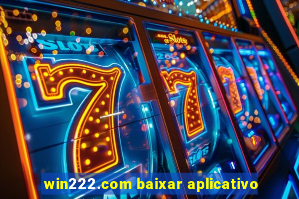 win222.com baixar aplicativo