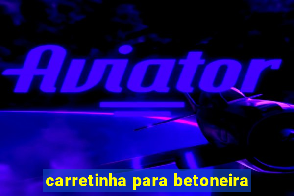 carretinha para betoneira