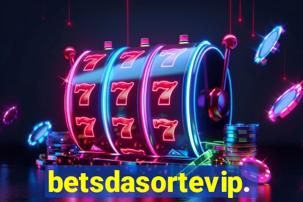 betsdasortevip.com