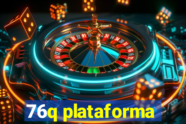 76q plataforma