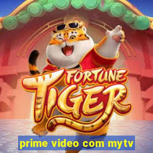 prime video com mytv