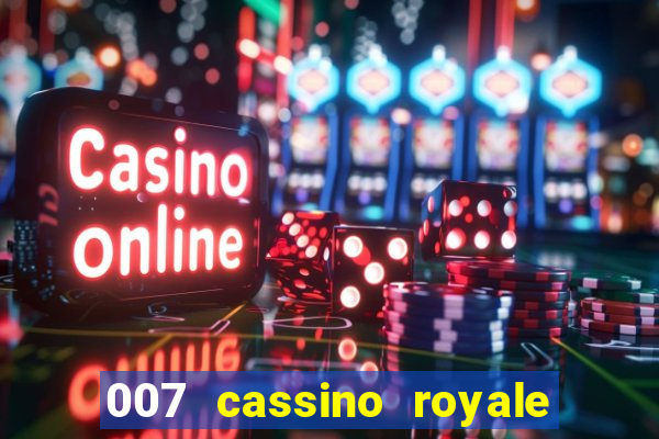 007 cassino royale dublado download