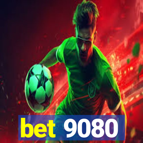 bet 9080