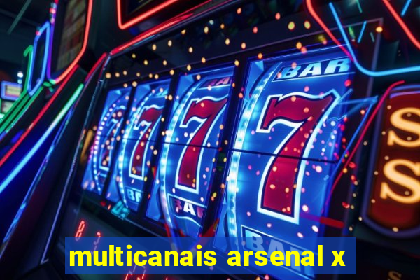 multicanais arsenal x