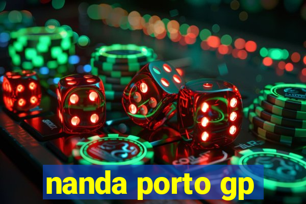 nanda porto gp