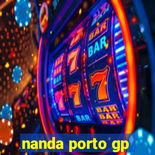 nanda porto gp