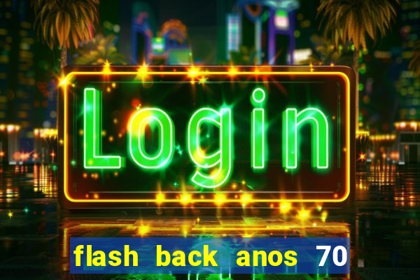 flash back anos 70 80 90 internacional download