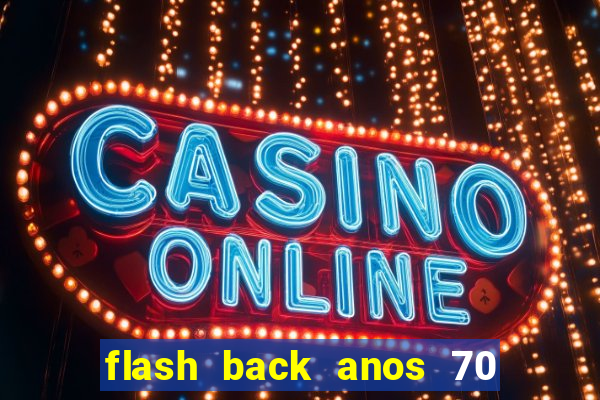 flash back anos 70 80 90 internacional download