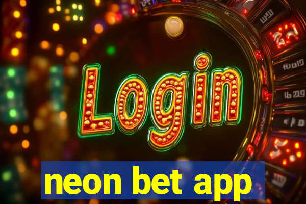 neon bet app